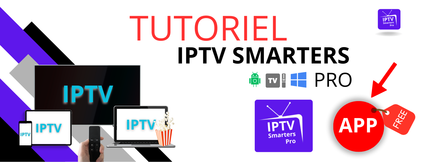 IPTV SMARTERS PRO Tutoriel, Activation, and Configuration